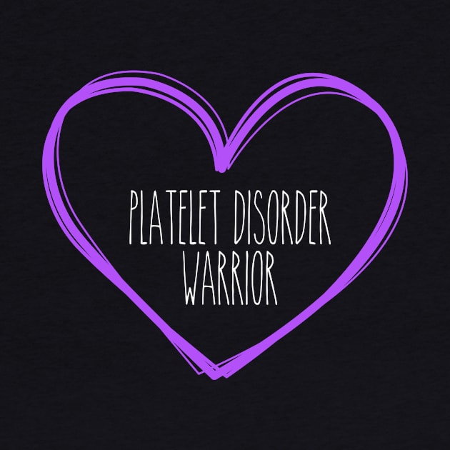 Platelet Disorder Warrior Heart Support by MerchAndrey